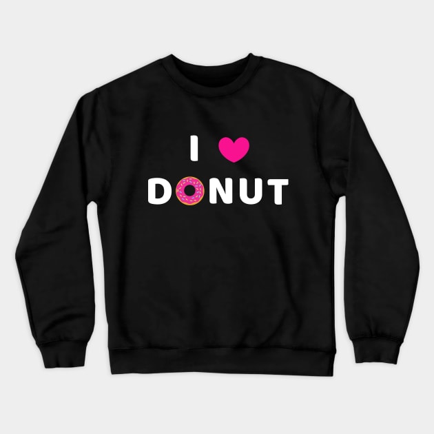 I heart donut - donut love funny pun Crewneck Sweatshirt by Petalprints